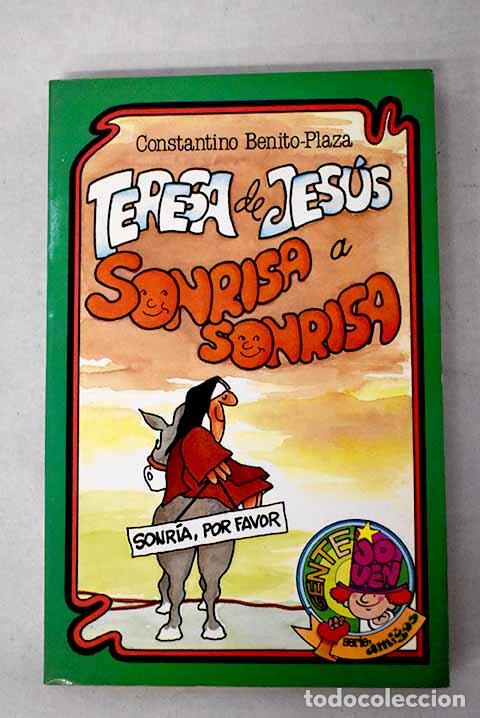 Livros em segunda m&atilde;o: Teresa de Jes&uacute;s: sonrisa a sonrisa.- Benito-Plaza, Constantino