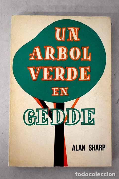 Livros em segunda m&atilde;o: Un &aacute;rbol verde en Gedde.- Sharp, Alan
