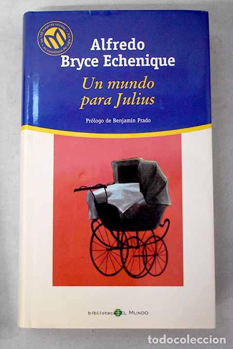 Livros em segunda m&atilde;o: Un mundo para Julius.- Bryce Echenique, Alfredo