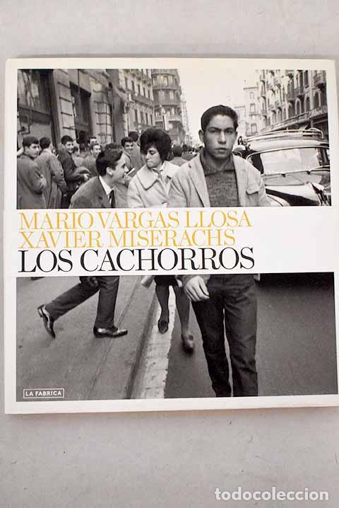 Libros: Los cachorros: Vargas Llosa, Mario.- Vargas Llosa, Mario
