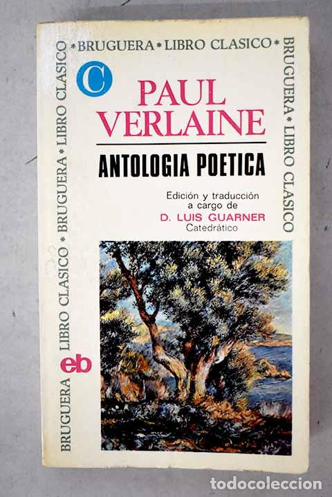 Libros: Antolog&iacute;a po&eacute;tica: Verlaine, Paul.- Verlaine, Paul
