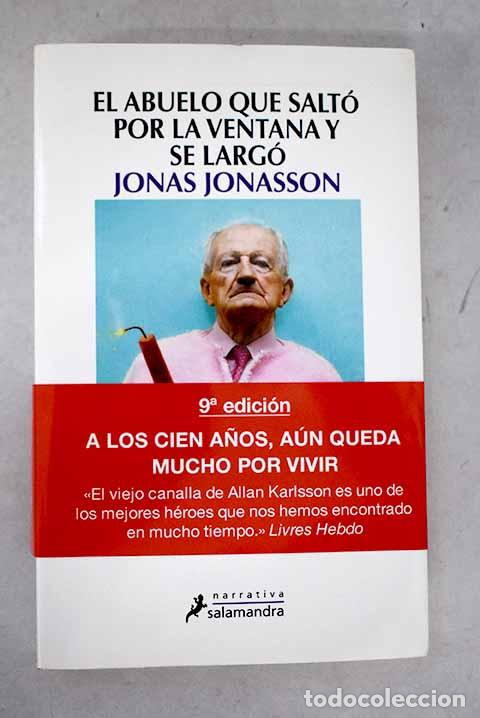 Libros: El abuelo que salt&oacute; por la ventana y se larg&oacute;.- Jonasson, Jonas
