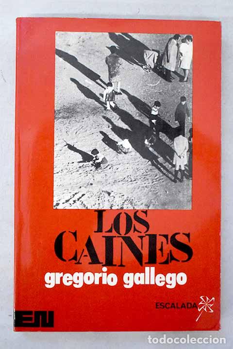Libros: Los caines: Gallego, Gregorio.- Gallego, Gregorio
