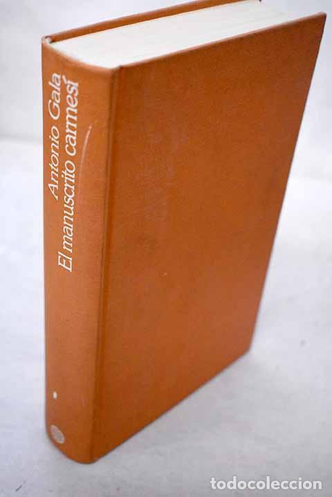 Libros: El manuscrito carmes&iacute;.- Gala, Antonio