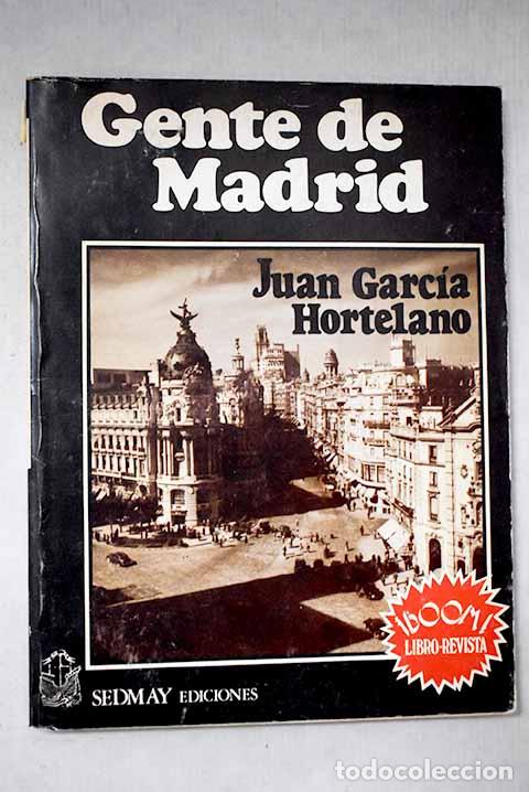Libros: Gente de Madrid: Garc&iacute;a Hortelano, Juan.- Garc&iacute;a Hortelano, Juan