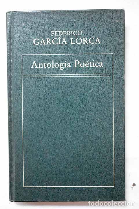 Libros: Antolog&iacute;a po&eacute;tica: Garc&iacute;a Lorca, Federico.- Garc&iacute;a Lorca, Federico