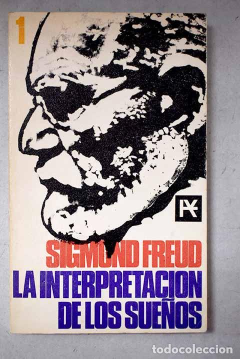 Libros: La interpretaci&oacute;n de los sue&ntilde;os, Tomo I.- Freud, Sigmund