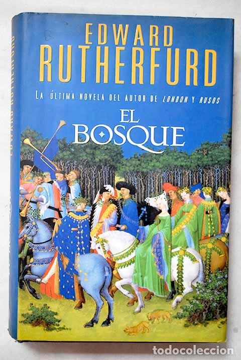 Libros: El bosque: Rutherfurd, Edward.- Rutherfurd, Edward