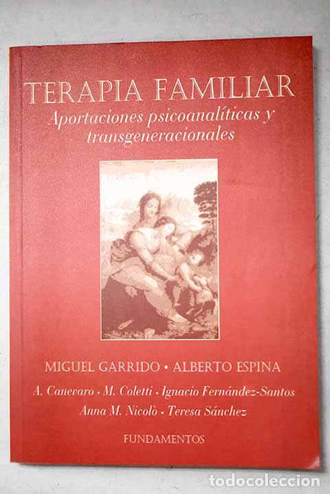 B&uuml;cher: Terapia familiar: aportaciones psicoanal&iacute;ticas y transgeneracionales.- Garrido Fern&aacute;ndez, Miguel