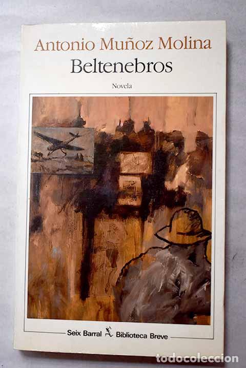 Libros: Beltenebros: Mu&ntilde;oz Molina, Antonio.- Mu&ntilde;oz Molina, Antonio