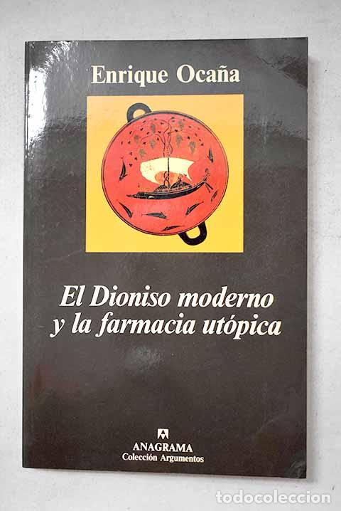Libros: El Dioniso moderno y la farmacia ut&oacute;pica.- Oca&ntilde;a, Enrique