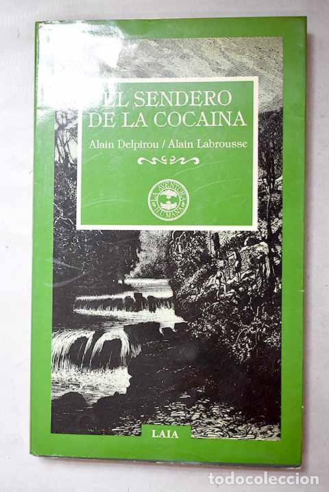 Libros: El sendero de la coca&iacute;na.- Delpirou, Alain