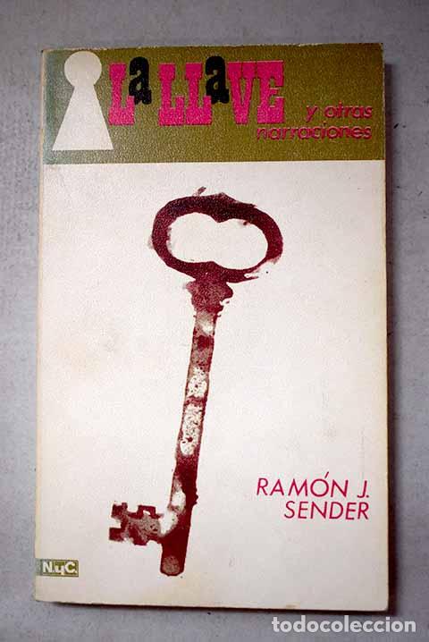 Libros: La llave y otras narraciones.- Sender, Ram&oacute;n J.