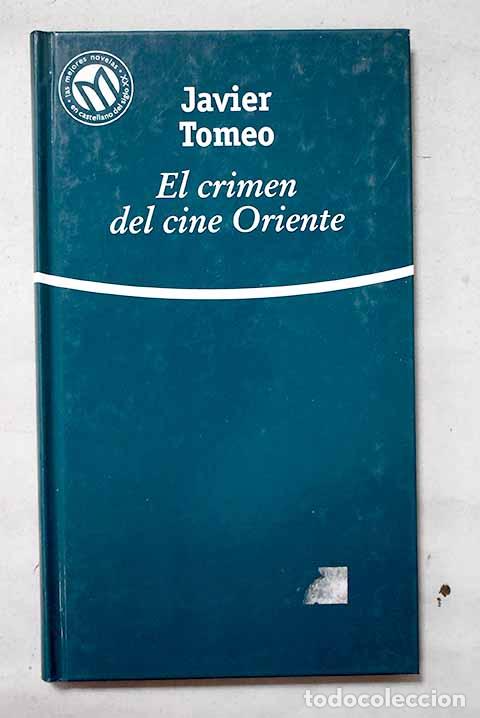 Libri di seconda mano: El crimen del cine Oriente.- Tomeo, Javier