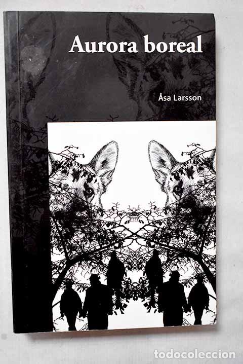 Libri di seconda mano: Aurora boreal: Larsson, Asa.- Larsson, Asa