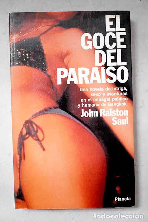 Libri di seconda mano: El goce del para&iacute;so: Saul, John Ralston.- Saul, John Ralston