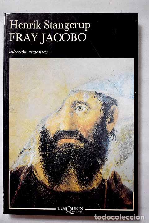 Libri di seconda mano: Fray Jacobo: Stangerup, Henrik.- Stangerup, Henrik