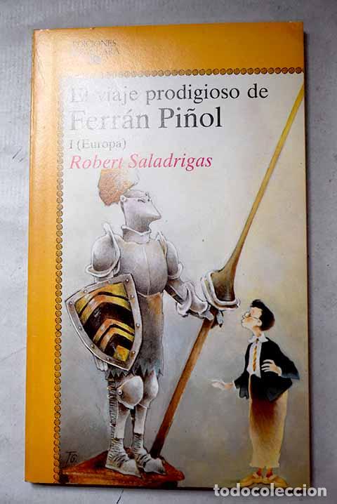Libros: El viaje prodigioso de Ferr&aacute;n Pi&ntilde;ol, 1. Europa.- Saladrigas, Robert