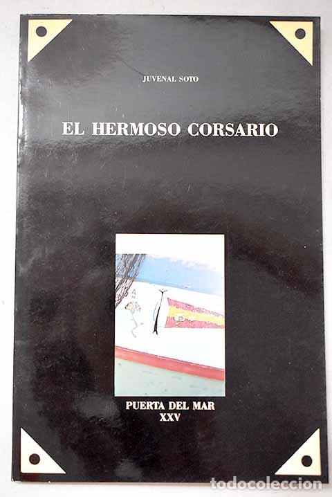 books: El hermoso corsario: (poemas 1972-1986).- Soto, Juvenal