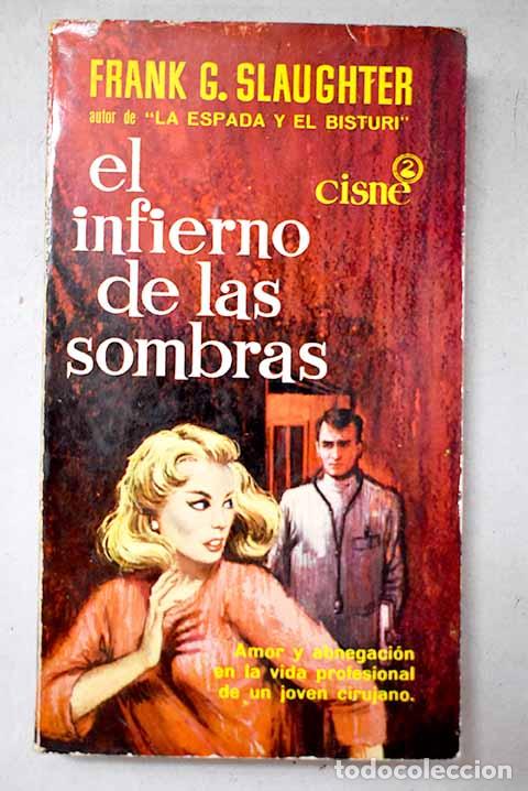 books: El infierno de las sombras.- Slaughter, Frank G.