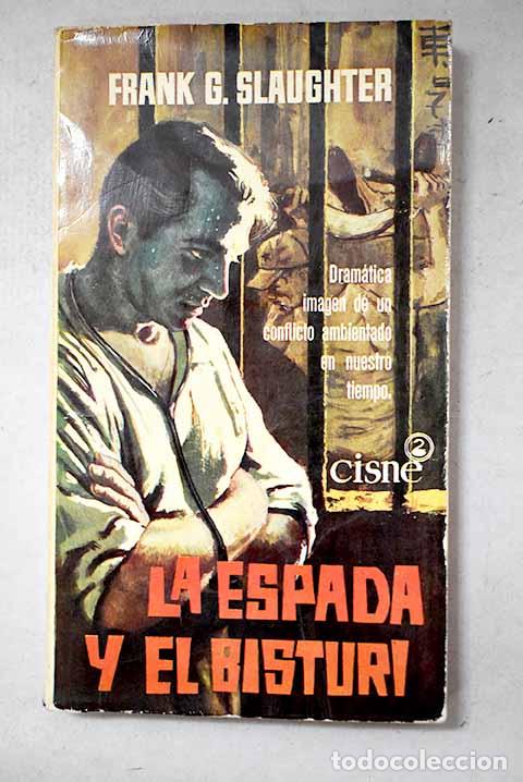 books: La espada y el bistur&iacute;.- Slaughter, Frank G.