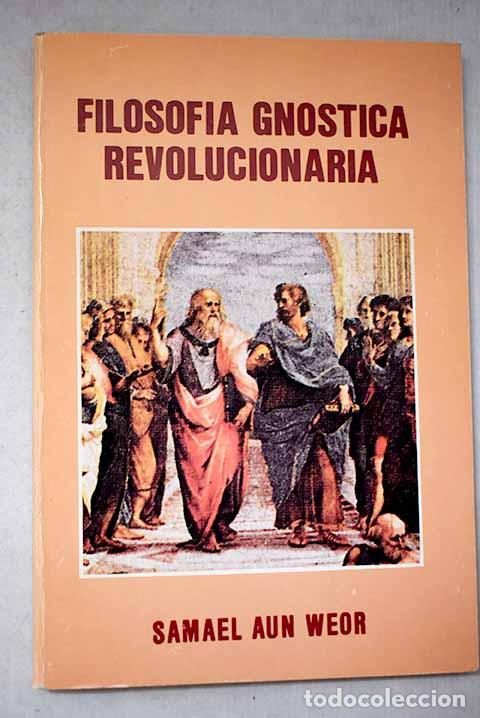 Libros: Filosof&iacute;a gn&oacute;stica revolucionaria.- Aun Weor, Samael