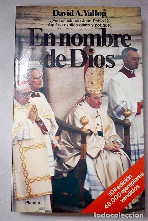 Libros: En nombre de Dios: Yallop, David A..- Yallop, David A.