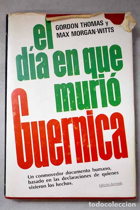 books: El d&iacute;a en que muri&oacute; Guernica.- Thomas, Gordon