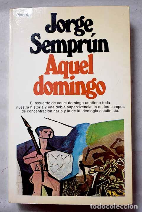 Libri di seconda mano: Aquel domingo: Sempr&uacute;n, Jorge.- Sempr&uacute;n, Jorge
