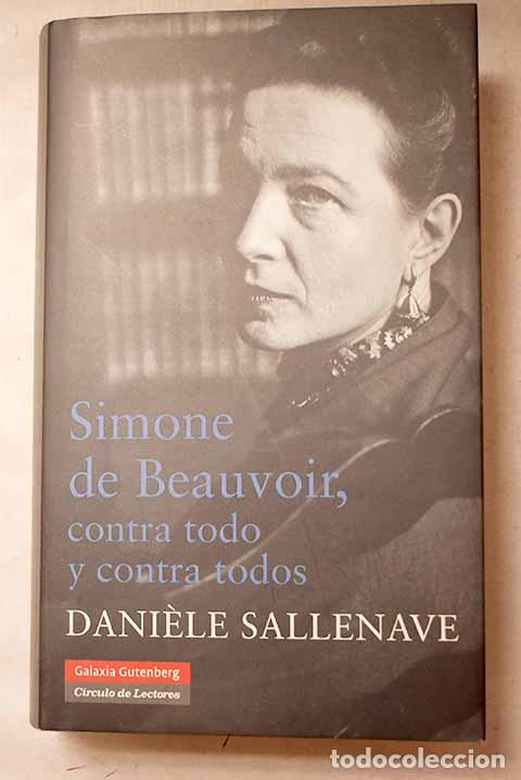 Libri di seconda mano: Simone de Beauvoir, contra todo y contra todos.- Sallenave, Daniele