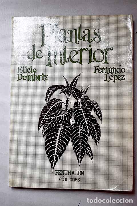 books: Plantas de interior: Dombriz, Elicio.- Dombriz, Elicio