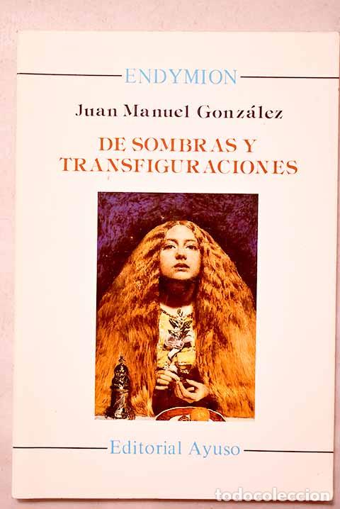 books: De sombras y transfiguraciones.- Gonz&aacute;lez, Juan Manuel