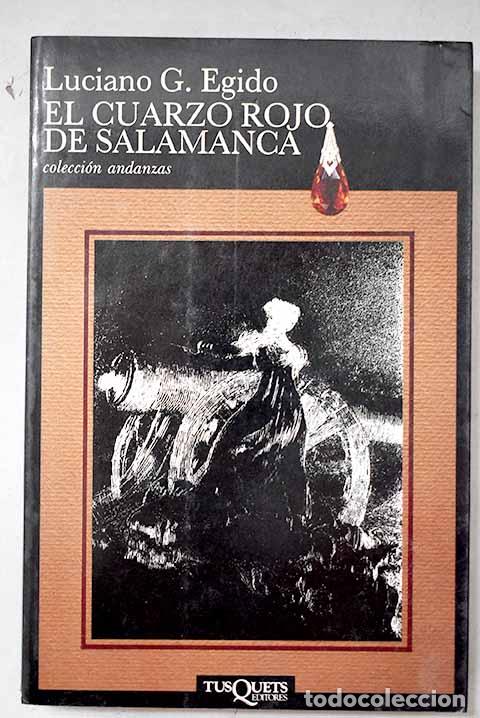 Libros: El cuarzo rojo de Salamanca.- Egido, Luciano G.
