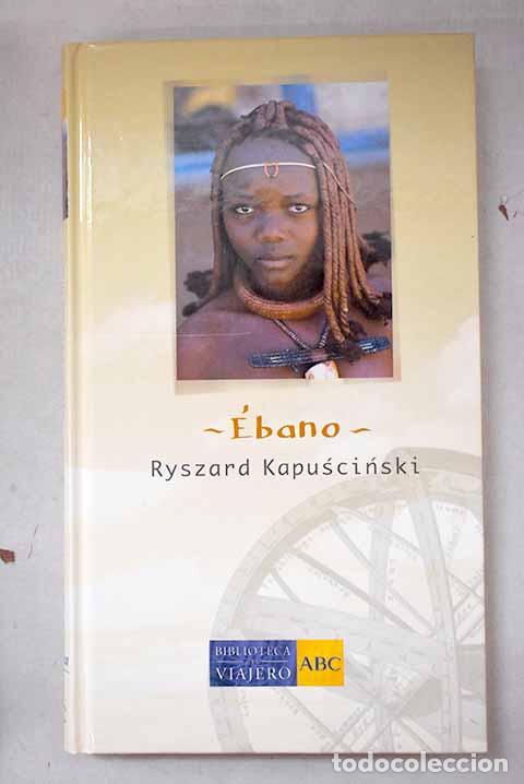 Livros em segunda m&atilde;o: &Eacute;bano: Kapuscinski, Ryszard.- Kapuscinski, Ryszard