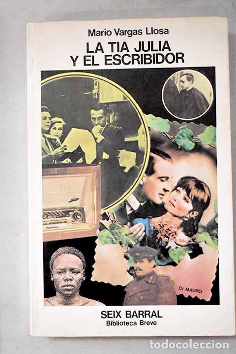 Livros em segunda m&atilde;o: La t&iacute;a Julia y el escribidor.- Vargas Llosa, Mario