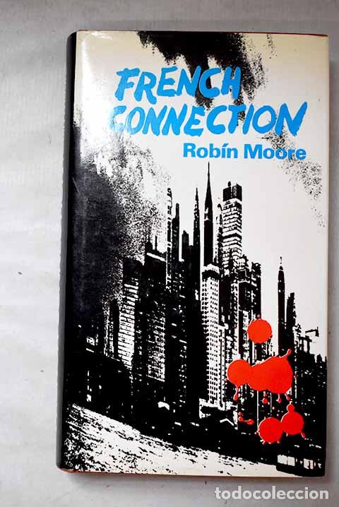 Livros em segunda m&atilde;o: Contacto en Francia: [The French connection].- Moore, Robin