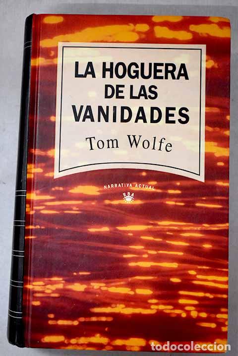 Livros em segunda m&atilde;o: La hoguera de las vanidades.- Wolfe, Tom