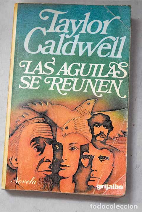 books: Las &aacute;guilas se re&uacute;nen.- Caldwell, Taylor