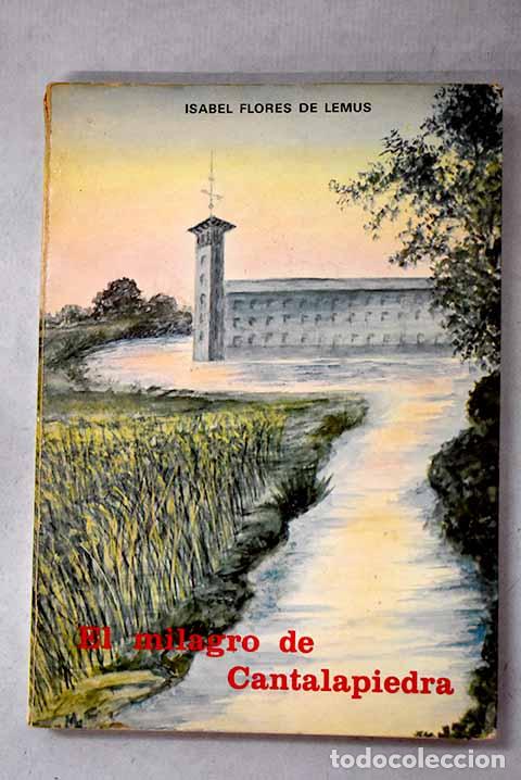 Livres: El milagro de Cantalapiedra.- Flores de Lemus, Isabel