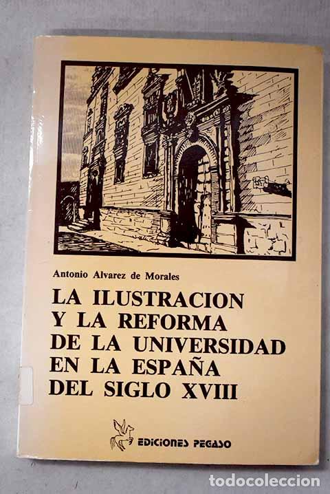 Livres: La Ilustraci&oacute;n y la reforma de la Universidad en la Espa&ntilde;a del siglo XVIII