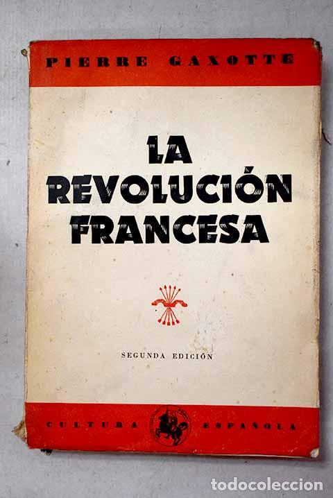 Livres: La Revoluci&oacute;n francesa.- Gaxotte, Pierre
