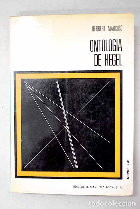 books: Ontolog&iacute;a de Hegel y teor&iacute;a de la historicidad.- Marcuse, Herbert
