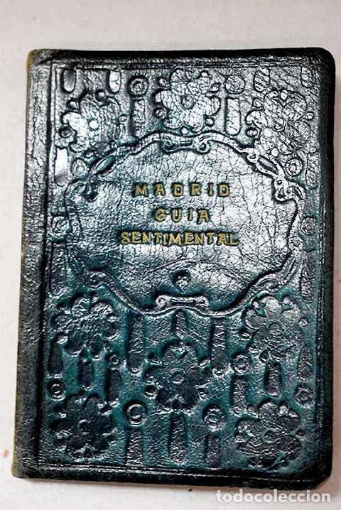 books: Gu&iacute;a sentimental de Madrid.- Martinez Ruiz, Jos&eacute; (Azor&iacute;n)