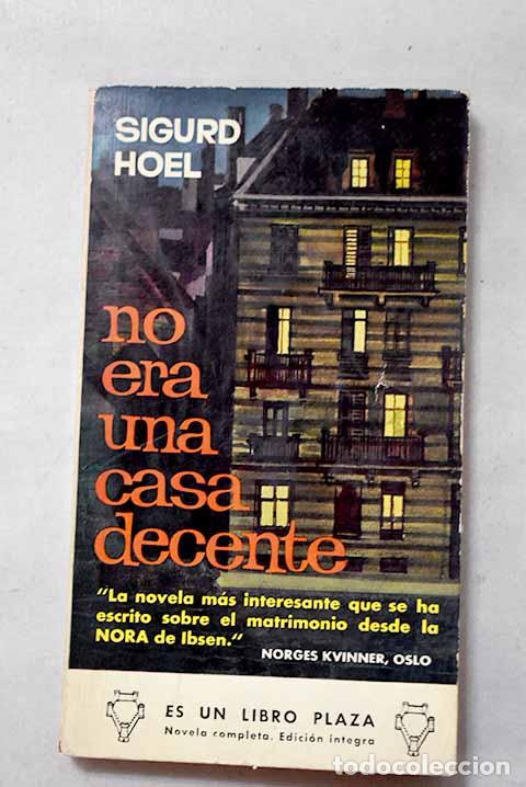 B&uuml;cher: No era una casa decente.- Hoel, Sigurd