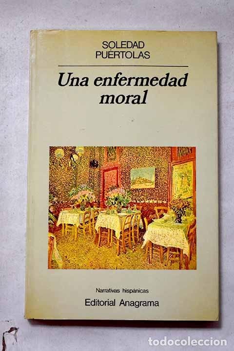 B&uuml;cher: Una enfermedad moral.- Pu&eacute;rtolas, Soledad