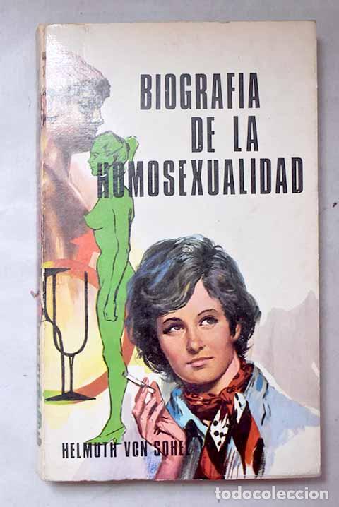 B&uuml;cher: Biograf&iacute;a de la homosexualidad.- Von Sohel, Helmuth