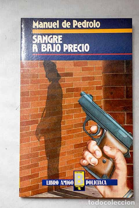 B&uuml;cher: Sangre a bajo precio.- Pedrolo, Manuel de