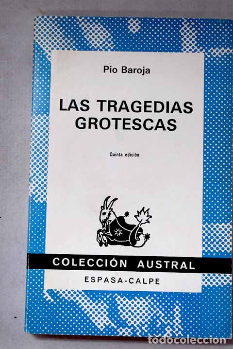 B&uuml;cher: Las tragedias grotescas.- Baroja, P&iacute;o