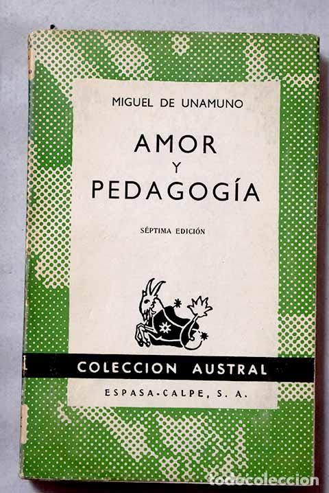 B&uuml;cher: Amor y pedagog&iacute;a: Unamuno, Miguel de.- Unamuno, Miguel de