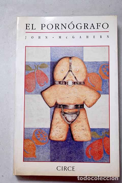 B&uuml;cher: El porn&oacute;grafo: MacGahrern, John.- MacGahrern, John
